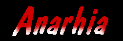 Home Pages of Anarhia in the InterNet